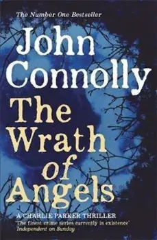 Wrath of Angels, Paperback/John Connolly