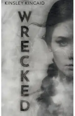 Wrecked - Kinsley Kincaid