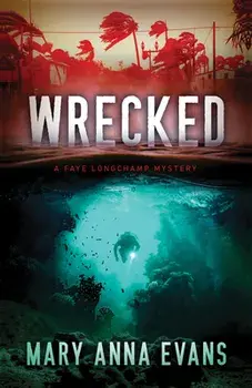 Wrecked, Paperback/Mary Anna Evans