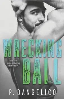 Wrecking Ball, Paperback/P. Dangelico
