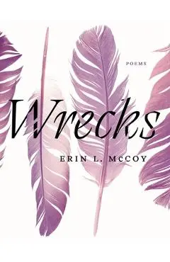 Wrecks - Erin L. Mccoy