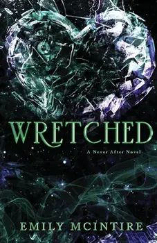 Wretched, Paperback/Emily Mcintire