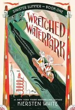 Wretched Waterpark, Paperback/Kiersten White