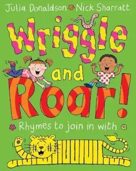 Wriggle and Roar!, Paperback/Julia Donaldson