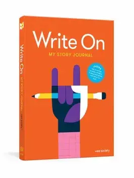 Write On: My Story Journal: A Creative Writing Journal for Kids/Wee Society