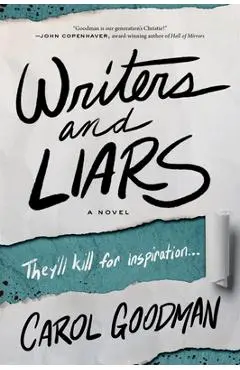 Writers and Liars - Carol Goodman