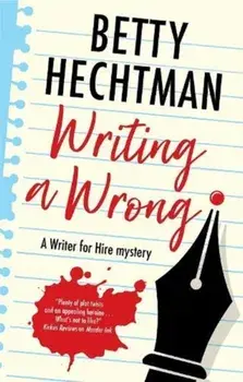 Writing a Wrong, Hardcover/Betty Hechtman