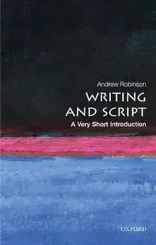 Writing and Script: A Very Short Introduction, Paperback/Andrew Robinson
