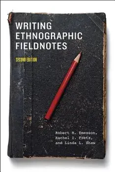 Writing Ethnographic Fieldnotes, Paperback/Robert M. Emerson