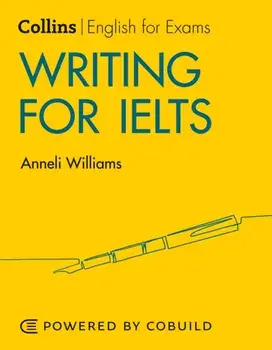 Writing for IELTS: IELTS 5-6+ (B1+), Paperback/Anneli Williams