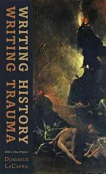 Writing History, Writing Trauma, Paperback/Dominick LaCapra