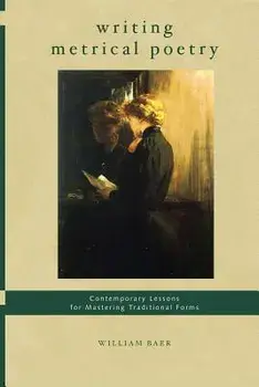 Writing Metrical Poetry, Paperback/William Baer