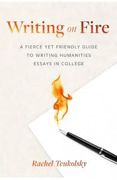 Writing on Fire - Rachel Teukolsky