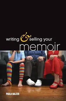 Writing & Selling Your Memoir, Paperback/Paula Balzer