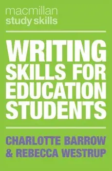 Writing Skills for Education Students, Paperback/Rebecca Westrup