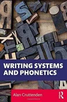 Writing Systems and Phonetics, Paperback/Alan Cruttenden