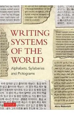 Writing Systems of the World - Akira Nakanishi