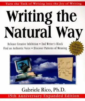 Writing the Natural Way: Turn the Task of Writing Into the Joy of Writing, Paperback/Gabriele Lusser Rico