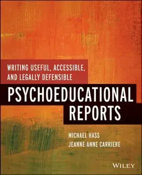 Writing Useful, Accessible, and Legally Defensible Psychoeducational Reports, Paperback/Michael Hass