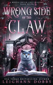 Wrong Side of the Claw, Paperback/Leighann Dobbs