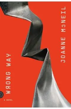 Wrong Way - Joanne Mcneil