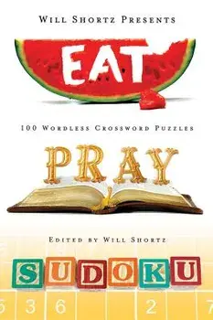 Wsp Eat, Pray, Sudoku, Paperback/Will Shortz