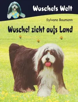 Wuschel zieht aufs Land, Paperback/Sylvana Baumann