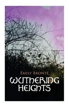 Wuthering Heights - Emily Brontë