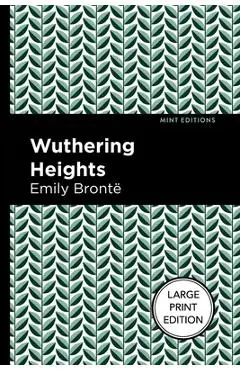 Wuthering Heights: Large Print Edition - Emily Brontë