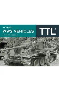 WW2 Vehicles Through the Lens Vol.6 - Jon Feenstra