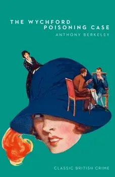 Wychford Poisoning Case, Paperback/Anthony Berkeley