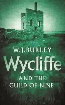Wycliffe And The Guild Of Nine, Paperback/W.J. Burley