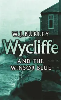 Wycliffe and the Winsor Blue, Paperback/W.J. Burley