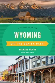 Wyoming Off the Beaten Path(r): Discover Your Fun, Paperback/Michael McCoy