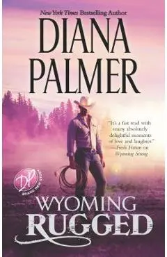 Wyoming Rugged: A Western Romance - Diana Palmer