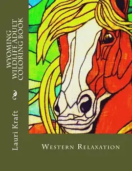 Wyoming Wildlife Adult Coloring Book: Wild-Side Meditation and Relaxation, Paperback/Lauri Ann Kraft