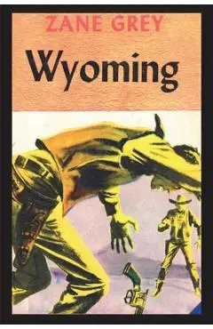 Wyoming - Zane Grey
