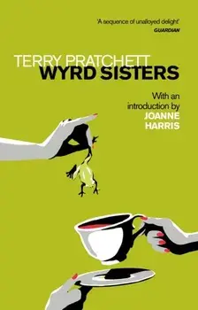 Wyrd Sisters. Introduction by Joanne Harris, Paperback/Terry Pratchett