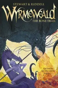 Wyrmeweald: The Bone Trail, Paperback/Paul Stewart