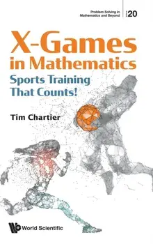 X Games in Mathematics: Sports Training That Counts!, Hardcover/Timothy P. Chartier
