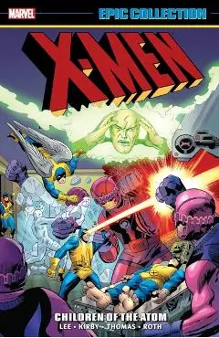 X-Men Epic Collection: Children of the Atom [New Printing 2] - Stan Lee