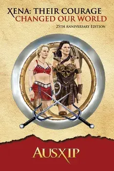 Xena: Their Courage Changed Our World, Paperback/***