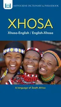 Xhosa-English/ English-Xhosa Dictionary & Phrasebook, Paperback/Aquilina Mawadza