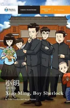 Xiao Ming, Boy Sherlock: Mandarin Companion Graded Readers Breakthrough Level, Paperback/John Pasden