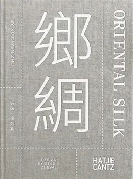 Xiaowen Zhu. Oriental Silk (bilingual), Hardback/***