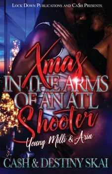 Xmas in the Arms of an ATL Shooter, Paperback/Ca$H