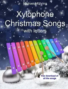 Xylophone Christmas Songs: With Letters, Paperback/Michael Mohring