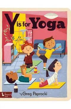 Y Is for Yoga - Greg Paprocki