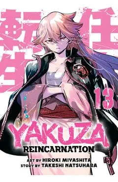 Yakuza Reincarnation Vol. 13 - Takeshi Natsuhara