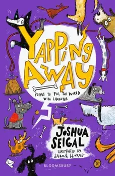 Yapping Away. Poems by Joshua Seigal, Paperback/Joshua Seigal